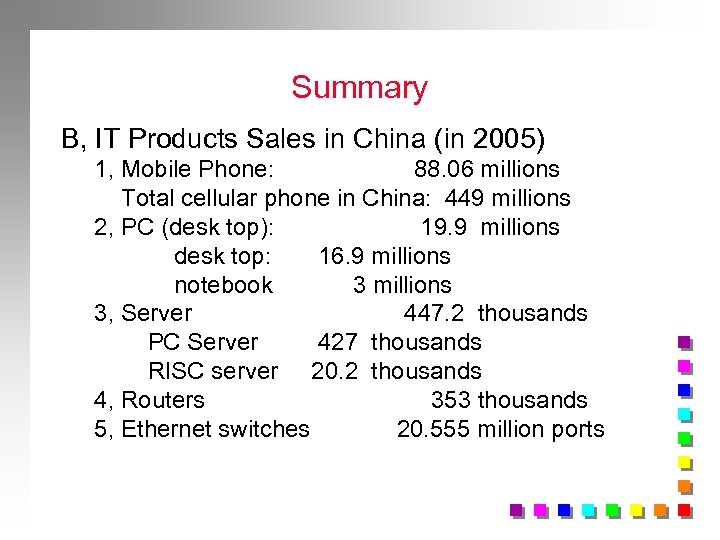 Summary B, IT Products Sales in China (in 2005) 1, Mobile Phone: 88. 06