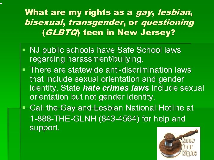  • What are my rights as a gay, lesbian, bisexual, transgender, or questioning