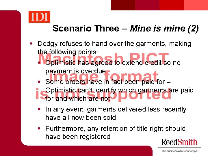 Scenario Three – Mine is mine (2) § Dodgy refuses to hand over the