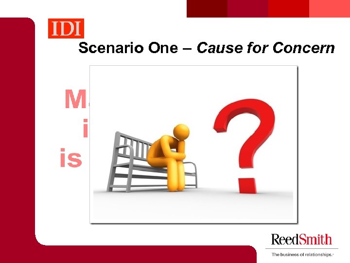 Scenario One – Cause for Concern 