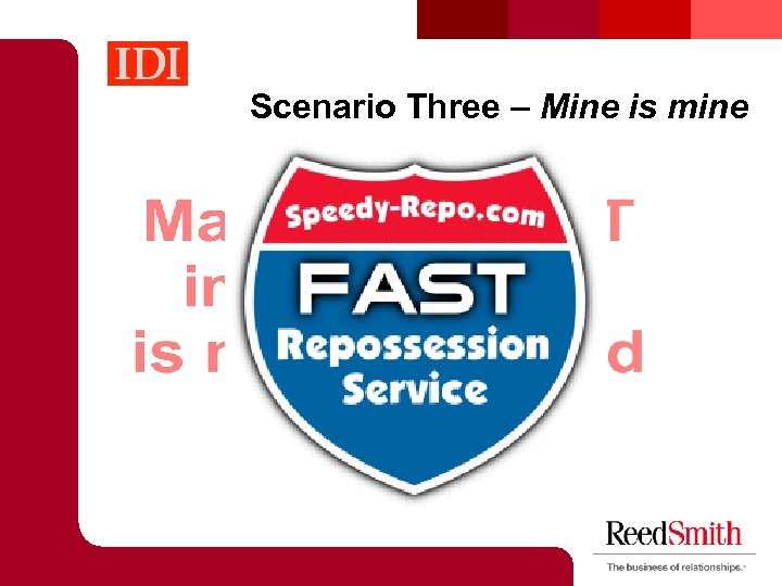 Scenario Three – Mine is mine 