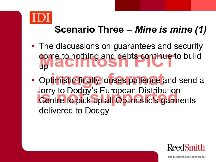 Scenario Three – Mine is mine (1) § The discussions on guarantees and security