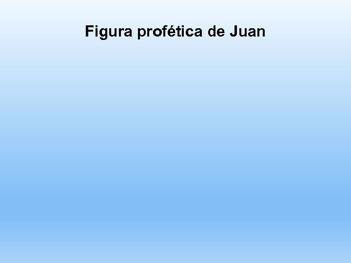 Figura profética de Juan 