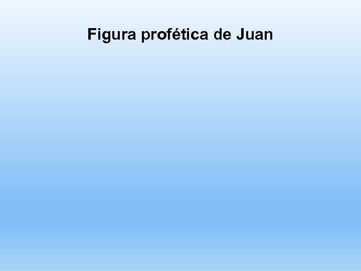 Figura profética de Juan 