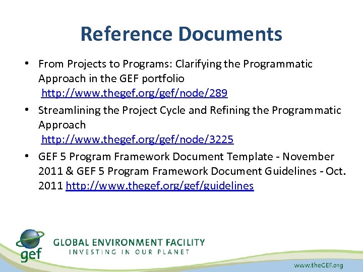 Reference Documents • From Projects to Programs: Clarifying the Programmatic Approach in the GEF