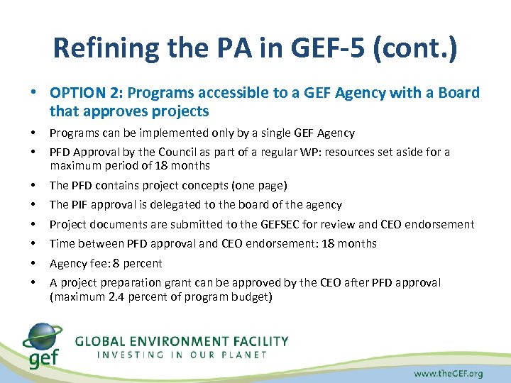 Refining the PA in GEF-5 (cont. ) • OPTION 2: Programs accessible to a