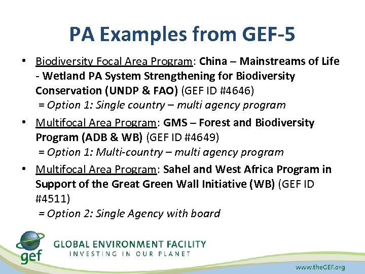 PA Examples from GEF-5 • Biodiversity Focal Area Program: China – Mainstreams of Life