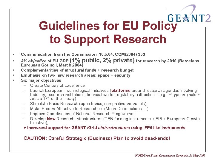 Guidelines for EU Policy to Support Research • • • Communication from the Commission,