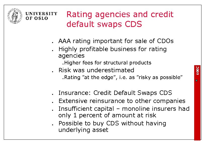 Rating agencies and credit default swaps CDS l l AAA rating important for sale