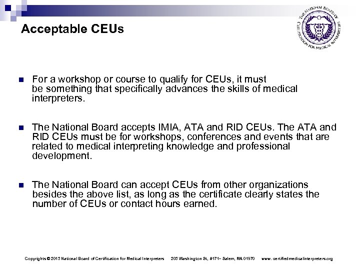 Acceptable CEUs n For a workshop or course to qualify for CEUs, it must