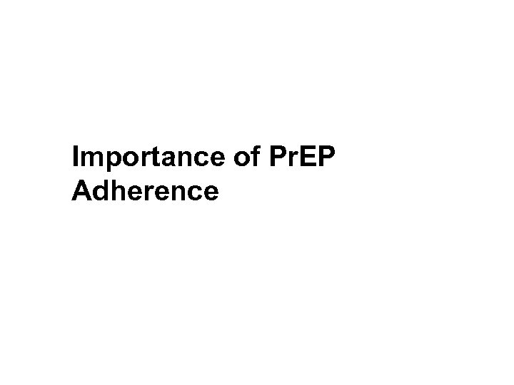 Importance of Pr. EP Adherence 