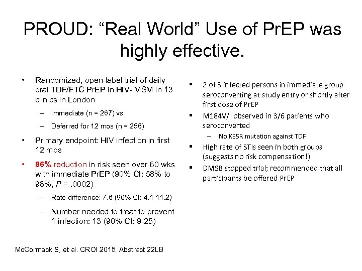 PROUD: “Real World” Use of Pr. EP was highly effective. • Randomized, open-label trial