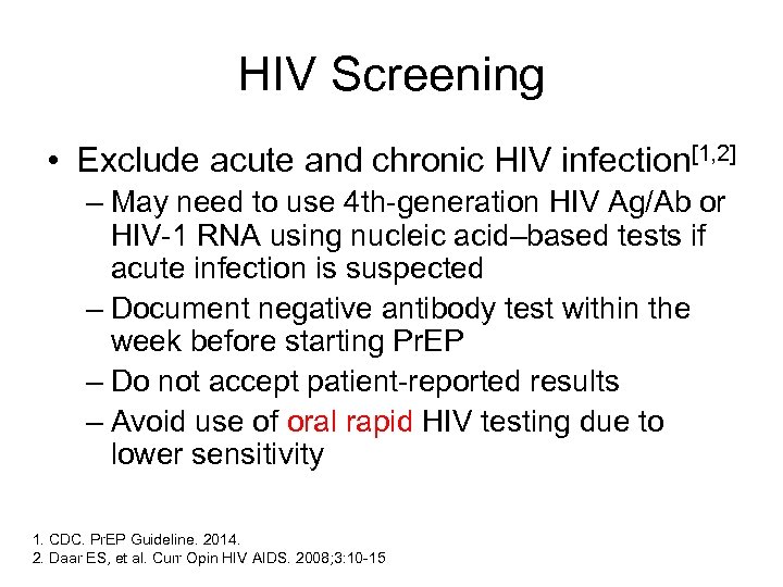 HIV Screening • Exclude acute and chronic HIV infection[1, 2] – May need to