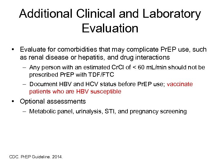 Additional Clinical and Laboratory Evaluation • Evaluate for comorbidities that may complicate Pr. EP