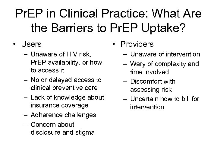 Pr. EP in Clinical Practice: What Are the Barriers to Pr. EP Uptake? •