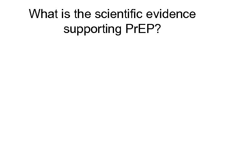 What is the scientific evidence supporting Pr. EP? 