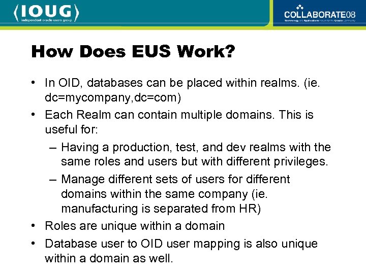 How Does EUS Work? • In OID, databases can be placed within realms. (ie.