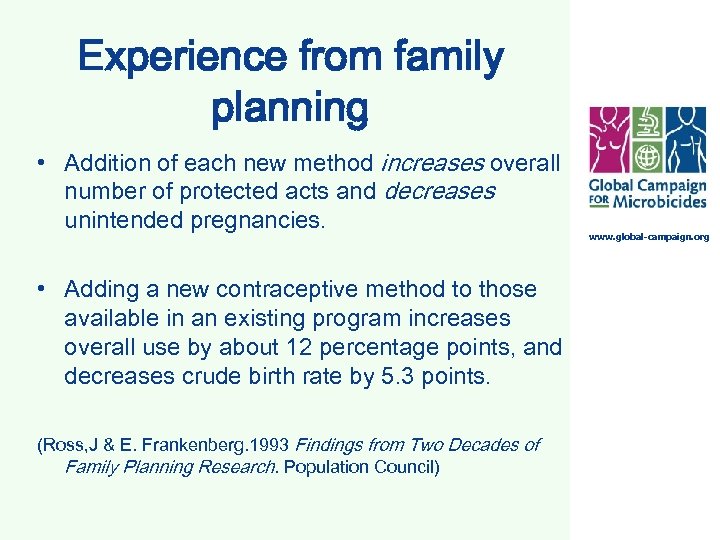 Experience from family planning • Addition of each new method increases overall number of