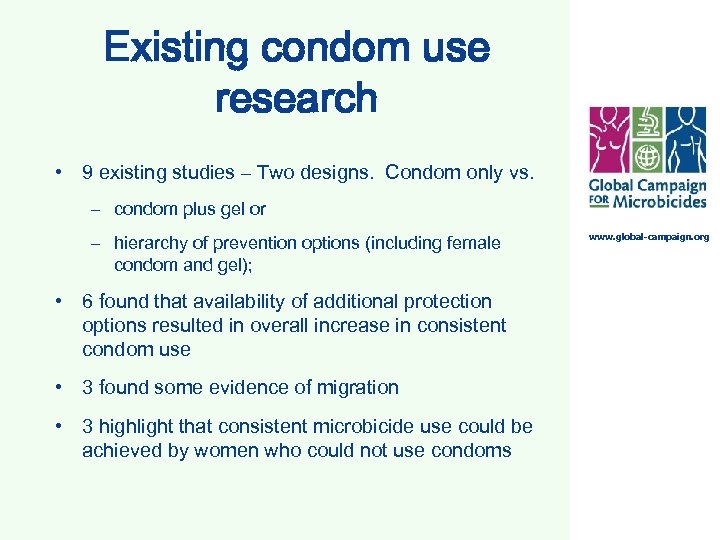 Existing condom use research • 9 existing studies – Two designs. Condom only vs.