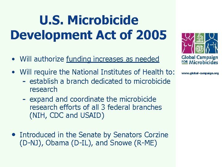 U. S. Microbicide Development Act of 2005 • Will authorize funding increases as needed