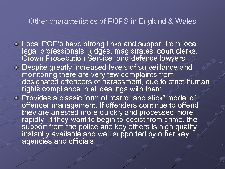 Other characteristics of POPS in England & Wales Local POP’s have strong links and