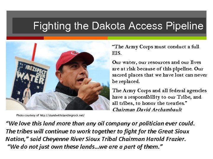 Fighting the Dakota Access Pipeline “The Army Corps must conduct a full EIS. Our