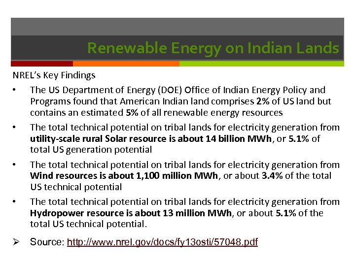 19 Renewable Energy on Indian Lands NREL’s Key Findings • The US Department of