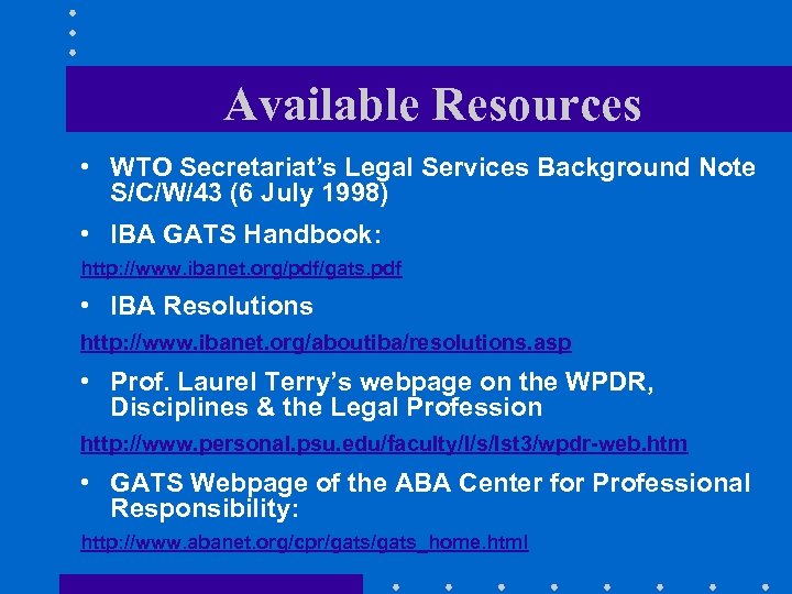 Available Resources • WTO Secretariat’s Legal Services Background Note S/C/W/43 (6 July 1998) •
