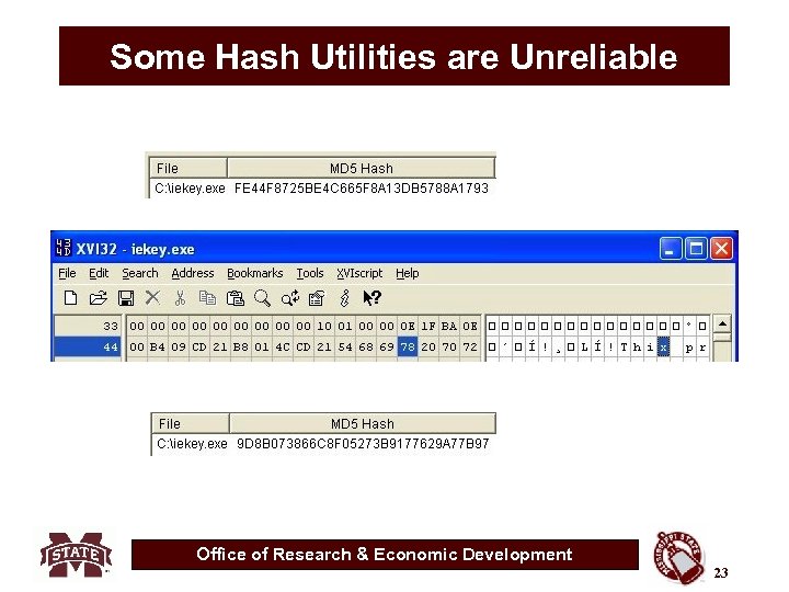 Some Hash Utilities are Unreliable Office of Research & Economic Development 23 