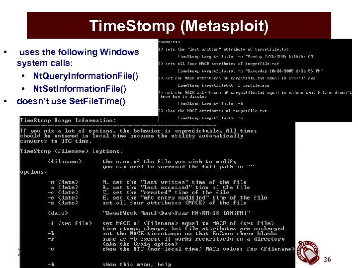 Time. Stomp (Metasploit) • • uses the following Windows system calls: • Nt. Query.