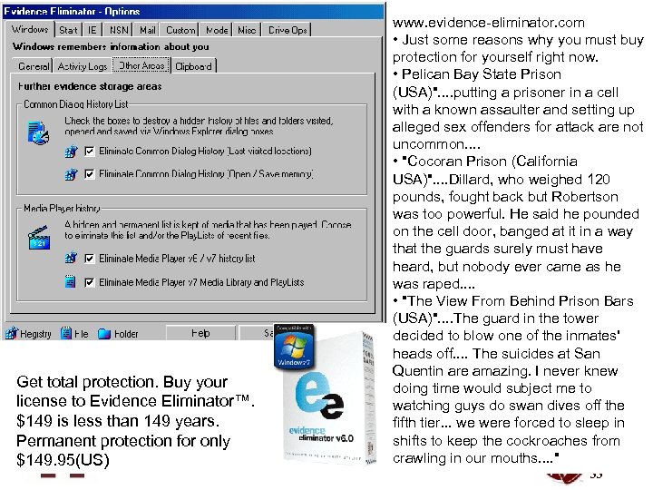 www. evidence-eliminator. com • Just some reasons why you must buy protection for yourself