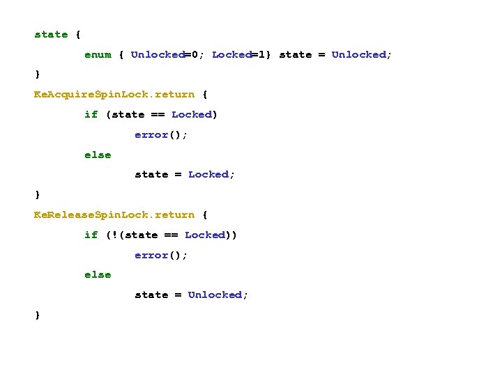 state { enum { Unlocked=0; Locked=1} state = Unlocked; } Ke. Acquire. Spin. Lock.