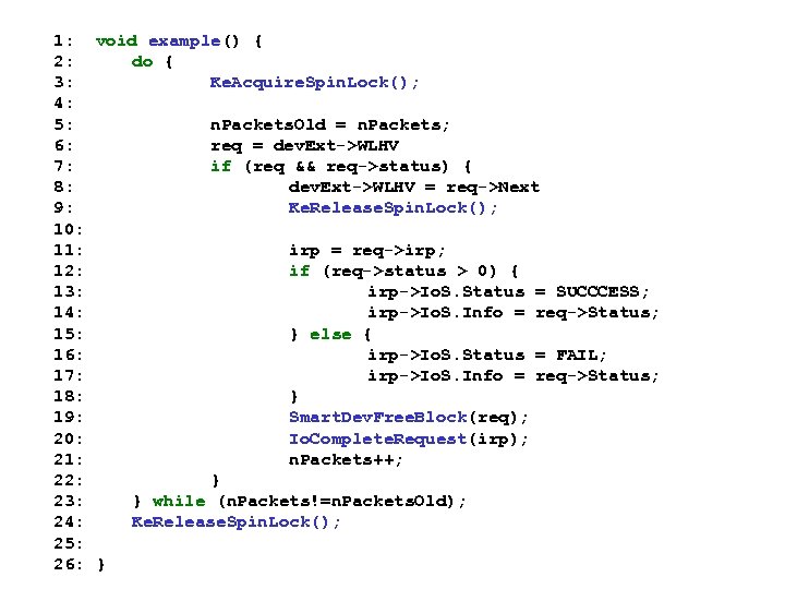 1: void example() { 2: do { 3: Ke. Acquire. Spin. Lock(); 4: 5: