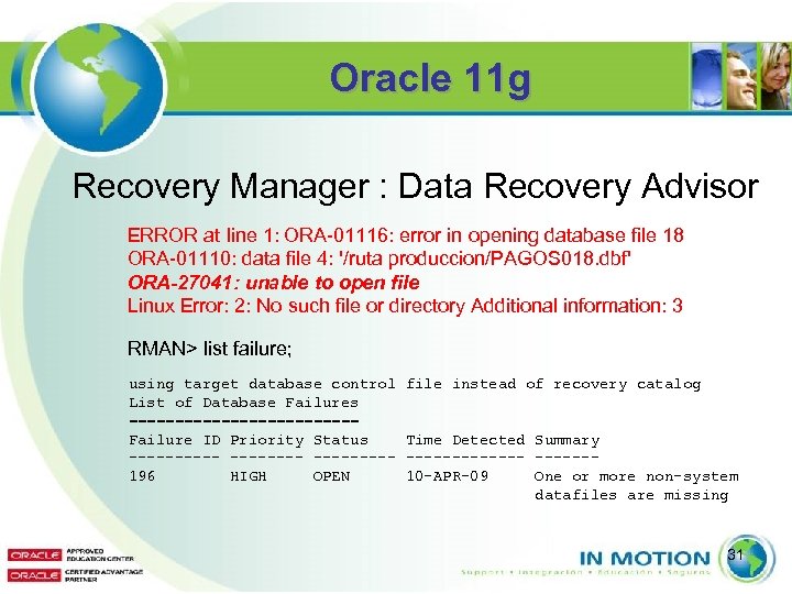 Oracle 11 g Recovery Manager : Data Recovery Advisor ERROR at line 1: ORA-01116: