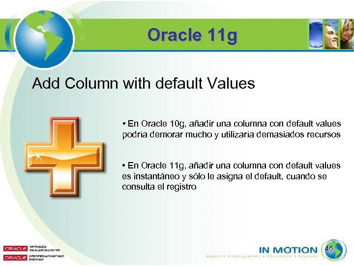 Oracle 11 g Add Column with default Values • En Oracle 10 g, añadir