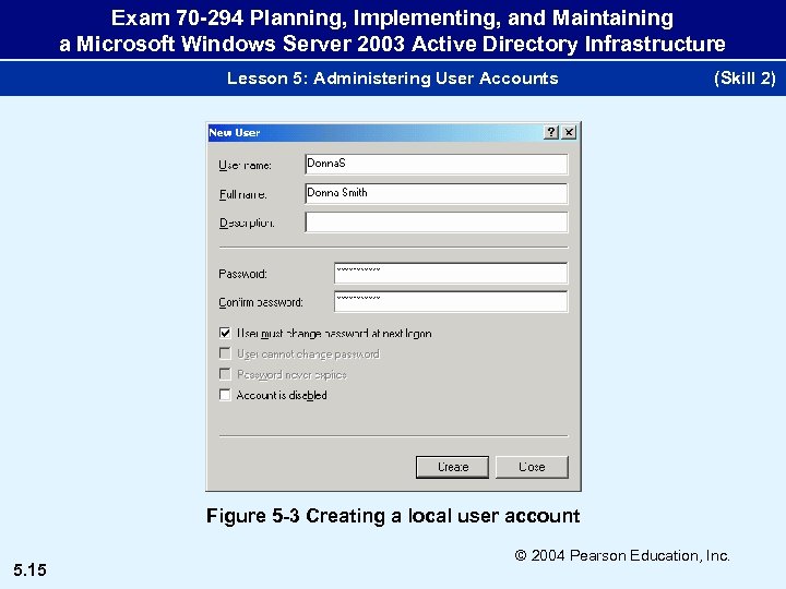 Exam 70 -294 Planning, Implementing, and Maintaining a Microsoft Windows Server 2003 Active Directory