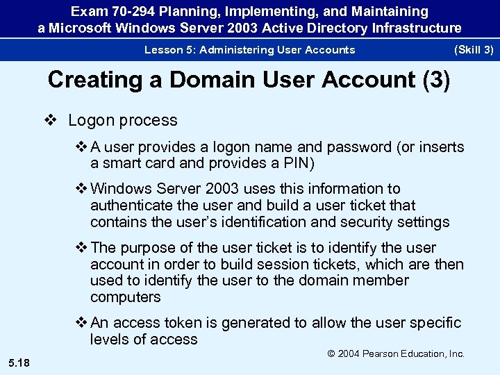 Exam 70 -294 Planning, Implementing, and Maintaining a Microsoft Windows Server 2003 Active Directory