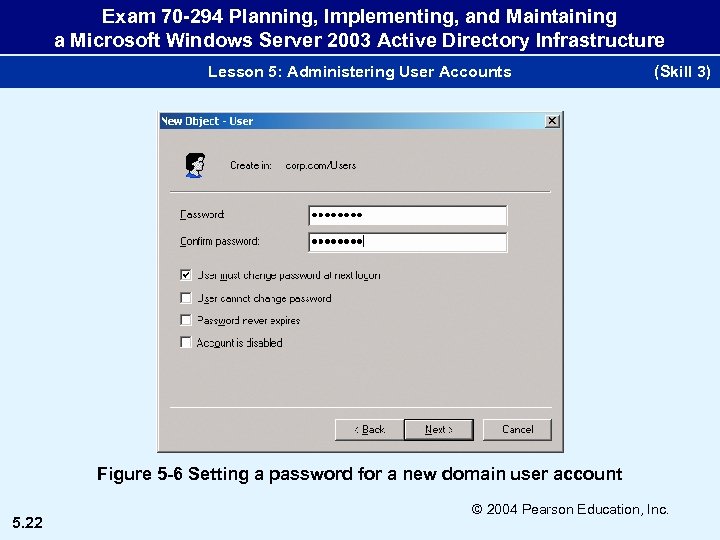 Exam 70 -294 Planning, Implementing, and Maintaining a Microsoft Windows Server 2003 Active Directory