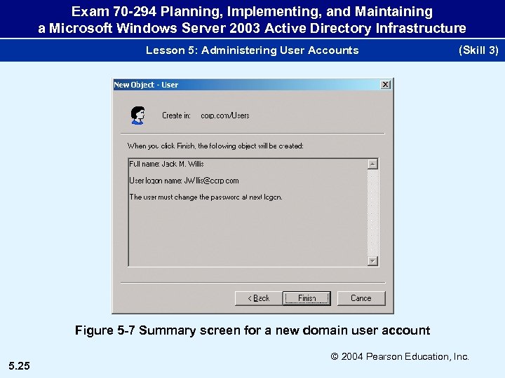 Exam 70 -294 Planning, Implementing, and Maintaining a Microsoft Windows Server 2003 Active Directory