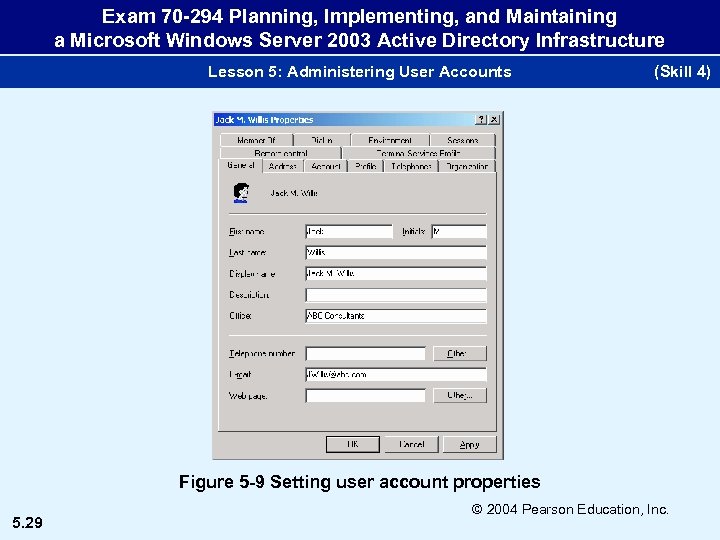 Exam 70 -294 Planning, Implementing, and Maintaining a Microsoft Windows Server 2003 Active Directory