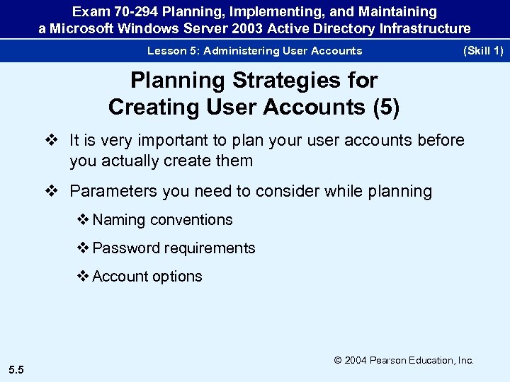 Exam 70 -294 Planning, Implementing, and Maintaining a Microsoft Windows Server 2003 Active Directory