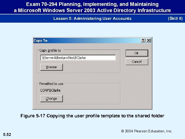 Exam 70 -294 Planning, Implementing, and Maintaining a Microsoft Windows Server 2003 Active Directory