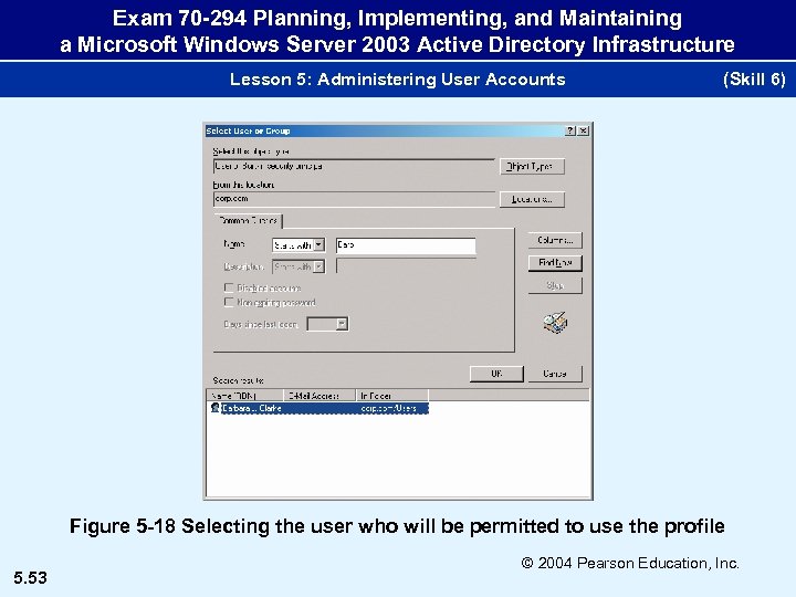 Exam 70 -294 Planning, Implementing, and Maintaining a Microsoft Windows Server 2003 Active Directory