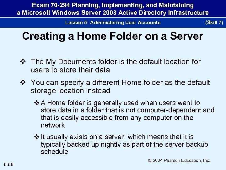 Exam 70 -294 Planning, Implementing, and Maintaining a Microsoft Windows Server 2003 Active Directory