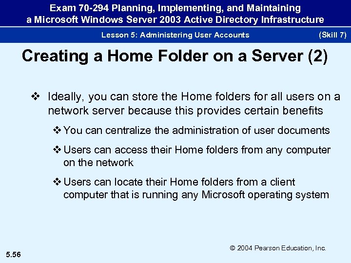 Exam 70 -294 Planning, Implementing, and Maintaining a Microsoft Windows Server 2003 Active Directory