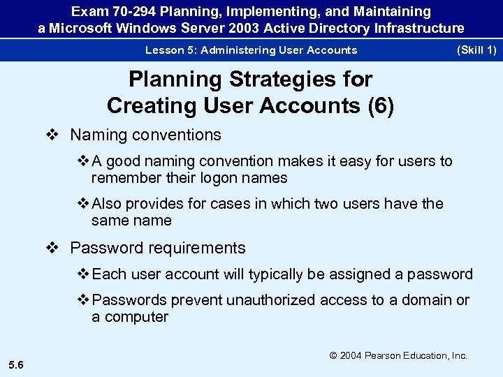 Exam 70 -294 Planning, Implementing, and Maintaining a Microsoft Windows Server 2003 Active Directory