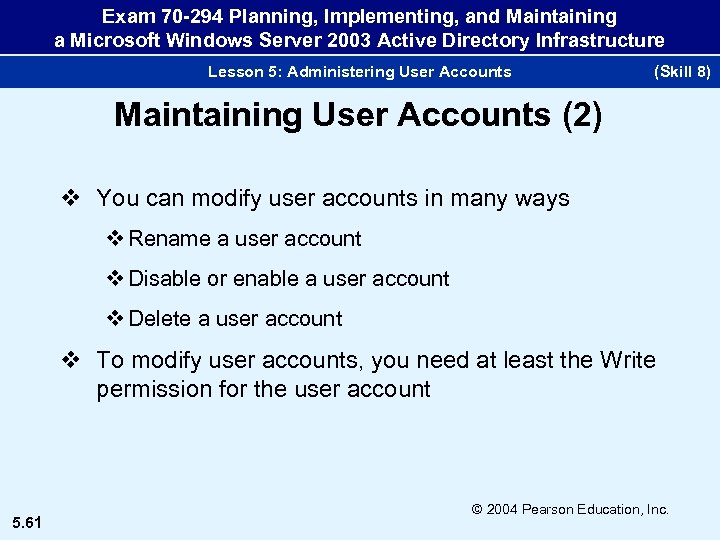 Exam 70 -294 Planning, Implementing, and Maintaining a Microsoft Windows Server 2003 Active Directory