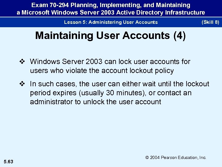 Exam 70 -294 Planning, Implementing, and Maintaining a Microsoft Windows Server 2003 Active Directory