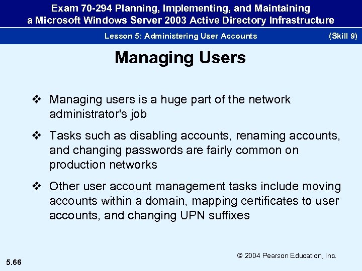 Exam 70 -294 Planning, Implementing, and Maintaining a Microsoft Windows Server 2003 Active Directory