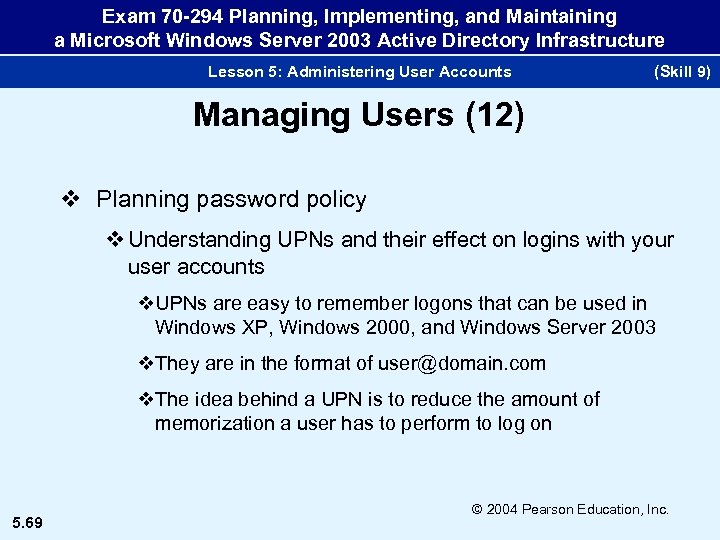 Exam 70 -294 Planning, Implementing, and Maintaining a Microsoft Windows Server 2003 Active Directory